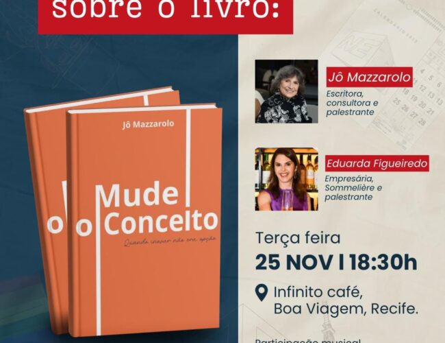 Jô Mazzarolo promove novo lançamento de “Mude o Conceito – Quando inovar não era opção” com participação especial de Eduarda Figueiredo