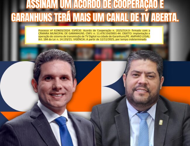 Garanhuns firma acordo com a Câmara dos Deputados para transmissão da Rede Legislativa de TV Digital